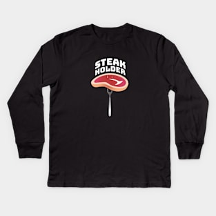 Steak Holder Kids Long Sleeve T-Shirt